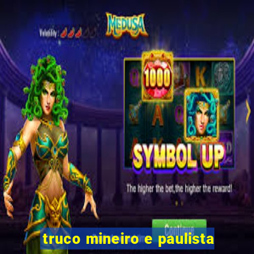 truco mineiro e paulista